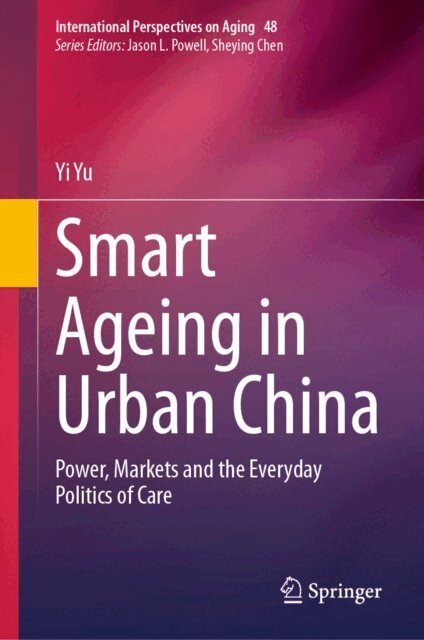Yi Yu - Smart Ageing in Urban China, E-bok