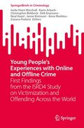 Young People's Experiences with Online and Offline Crime: First Findings from the Isrd4 Study on Victimization and Offending Across the World