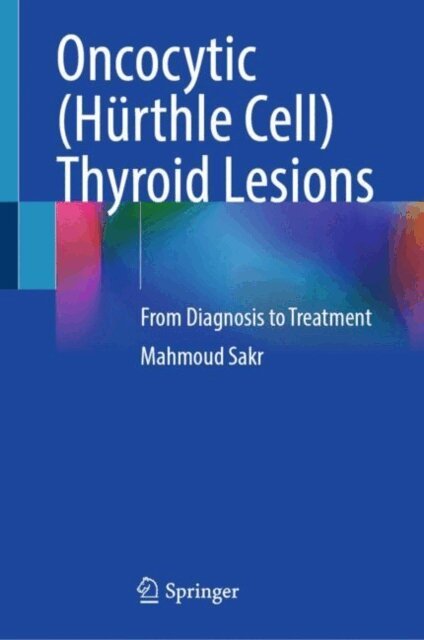 Mahmoud Sakr - Oncocytic (Hurthle Cell) Thyroid Lesions, E-bok
