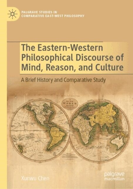 Xunwu Chen - Eastern-Western Philosophical Discourse of Mind, Reason, and Culture, E-bok