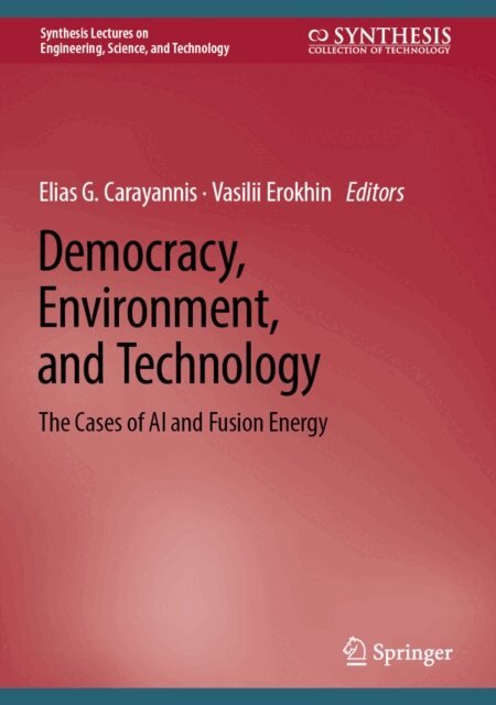 Vasilii Erokhin, Elias G. Carayannis - Democracy, Environment, and Technology, E-bok