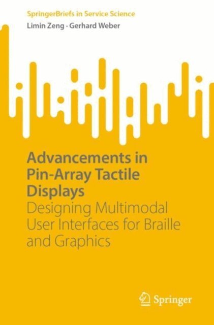 Gerhard Weber, Limin Zeng - Advancements in Pin-Array Tactile Displays, E-bok
