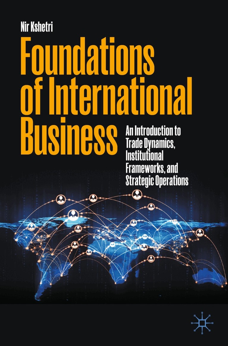 Nir Kshetri - Foundations of International Business, Häftad