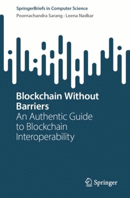 Leena Nadkar, Poornachandra Sarang - Blockchain Without Barriers, E-bok