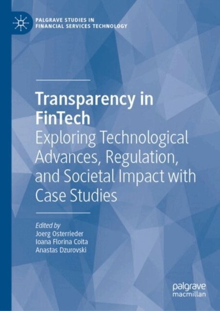 Anastas Dzurovski, Ioana Florina Coita, Joerg Osterrieder - Transparency in FinTech, E-bok