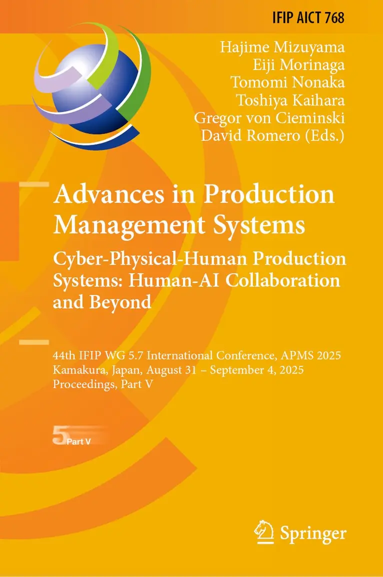 Hajime Mizuyama, Eiji Morinaga, Tomomi Nonaka, Toshiya Kaihara, Gregor von Cieminski, David Romero - Advances in Production Management Systems. Cyber-Physical-Human Production Systems: Human-AI Collaboration and Beyond, Häftad. Tillgänglighet: Lägg i varukorg