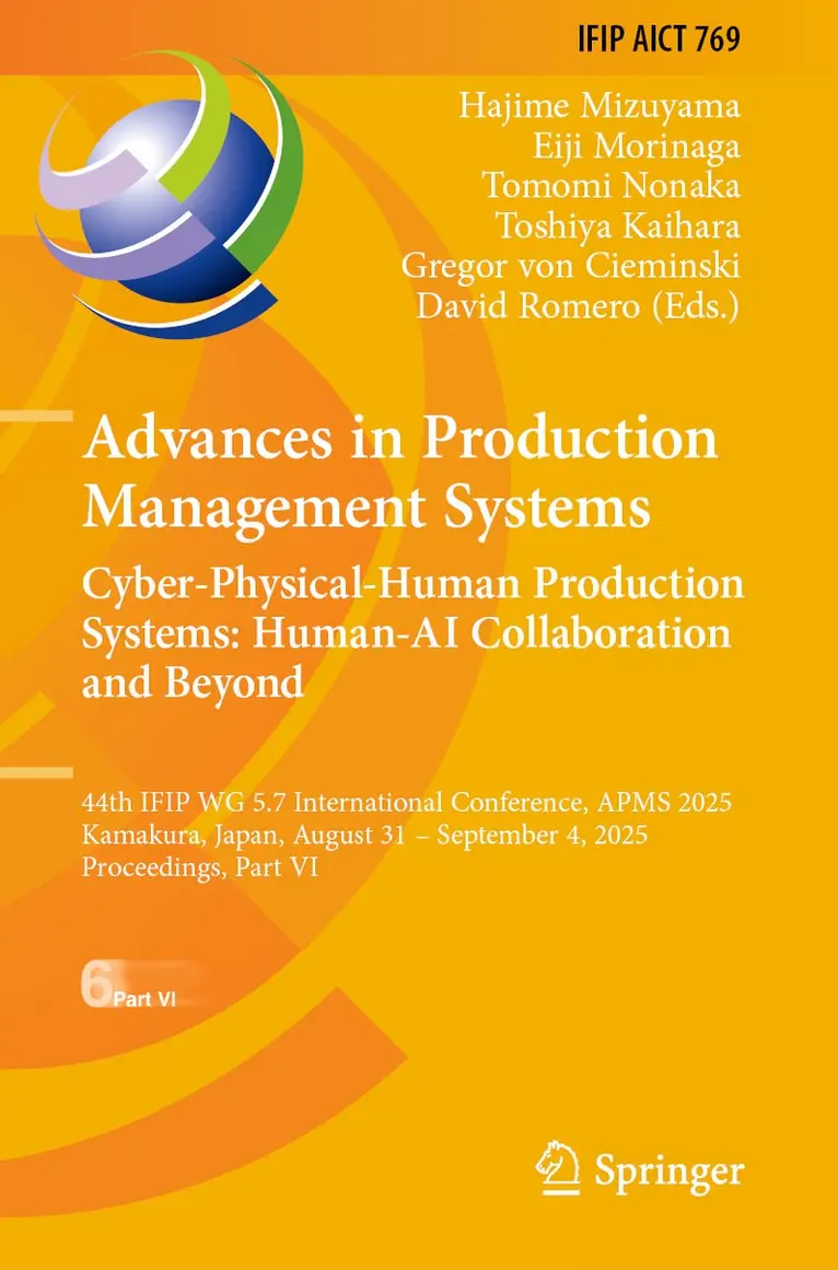 Hajime Mizuyama, Eiji Morinaga, Tomomi Nonaka, Toshiya Kaihara, Gregor von Cieminski, David Romero - Advances in Production Management Systems. Cyber-Physical-Human Production Systems: Human-AI Collaboration and Beyond, Häftad. Tillgänglighet: Lägg i varukorg