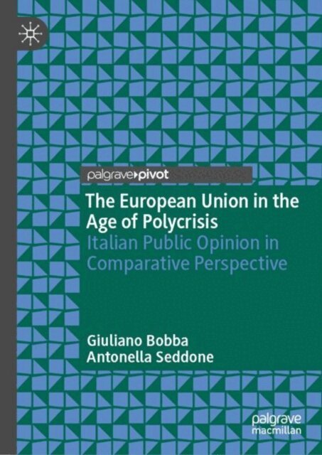 Antonella Seddone, Giuliano Bobba - European Union in the Age of Polycrisis, E-bok
