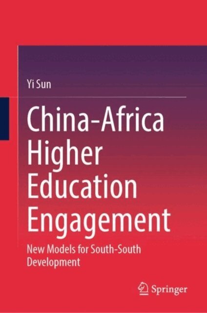 Yi Sun - China-Africa Higher Education Engagement, E-bok