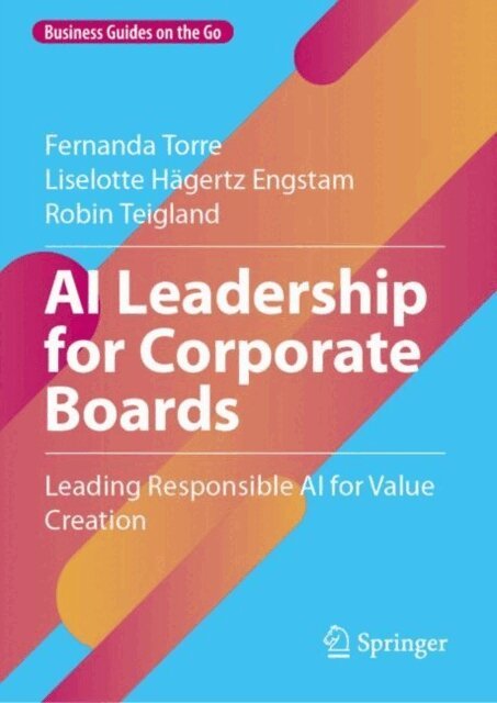 Robin Teigland, Liselotte Hagertz Engstam, Fernanda Torre - AI Leadership for Corporate Boards, E-bok