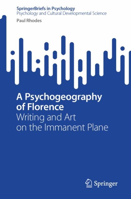 Paul Rhodes - Psychogeography of Florence, E-bok