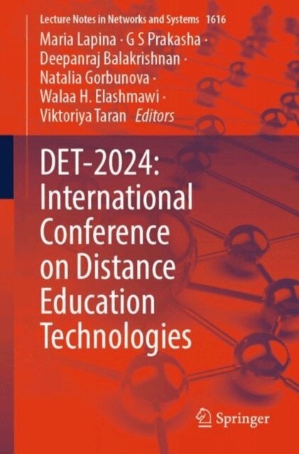 Viktoriya Taran, Walaa H. Elashmawi, Natalia Gorbunova, Deepanraj Balakrishnan, G S Prakasha, Maria Lapina - DET-2024: International Conference on Distance Education Technologies, E-bok