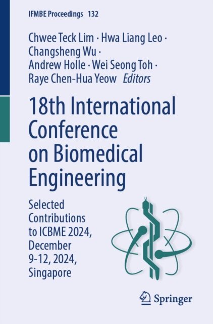 Raye Chen-Hua Yeow, Wei Seong Toh, Andrew Holle, Changsheng Wu, Hwa Liang Leo, Chwee Teck Lim - 18th International Conference on Biomedical Engineering, E-bok