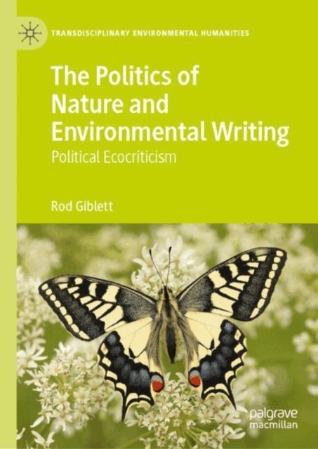 Rod Giblett - Politics of Nature and Environmental Writing, E-bok