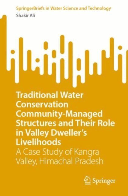 Shakir Ali - Traditional Water Conservation Community-Managed Structures and Their Role in Valley Dwellers' Livelihoods, E-bok