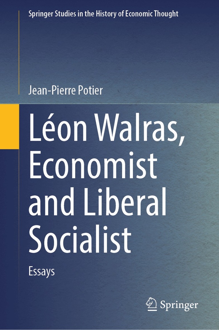 Jean-Pierre Potier - Léon Walras, Economist and Liberal Socialist, Inbunden. Tillgänglighet: Lägg i varukorg