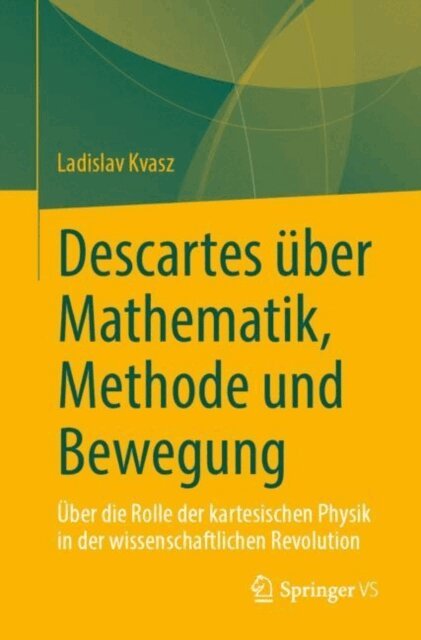 Ladislav Kvasz - Descartes uber Mathematik, Methode und Bewegung, E-bok