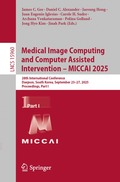 Medical Image Computing and Computer Assisted Intervention - MICCAI 2025