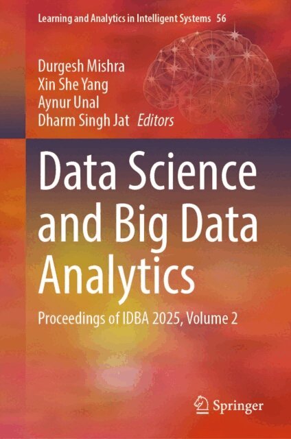 Dharm Singh Jat, Aynur Unal, Xin She Yang, Durgesh Mishra - Data Science and Big Data Analytics, E-bok