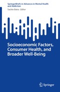 Socioeconomic Factors, Consumer Health, and Broader Well-Being