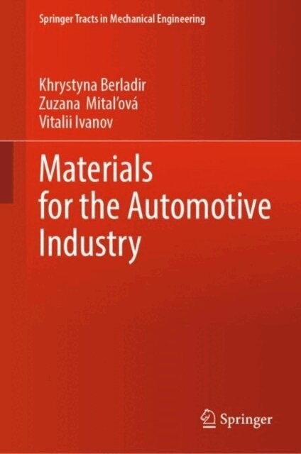 Vitalii Ivanov, Zuzana Mitalova, Khrystyna Berladir - Materials for the Automotive Industry, E-bok