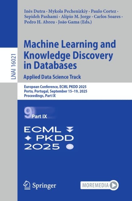 Joao Gama, Pedro H. Abreu, Carlos Soares, Alipio M. Jorge, Sepideh Pashami, Paulo Cortez, Mykola Pechenizkiy, Ines Dutra - Machine Learning and Knowledge Discovery in Databases. Applied Data Science Track, E-bok