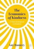 Guy Dauncey - Economics of Kindness, Häftad