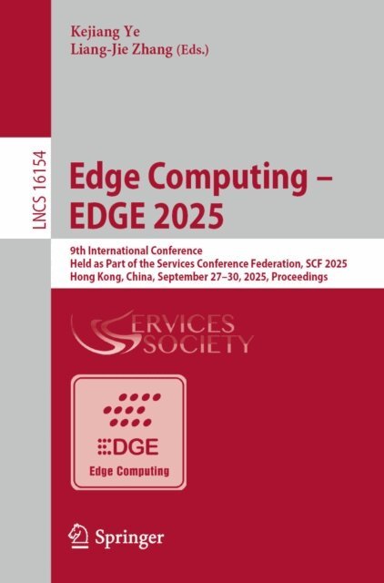 Liang-Jie Zhang, Kejiang Ye - Edge Computing - EDGE 2025, E-bok