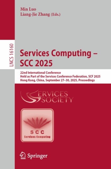 Liang-Jie Zhang, Min Luo - Services Computing - SCC 2025, E-bok