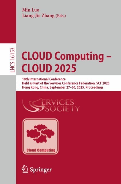 Liang-Jie Zhang, Min Luo - CLOUD Computing - CLOUD 2025, E-bok