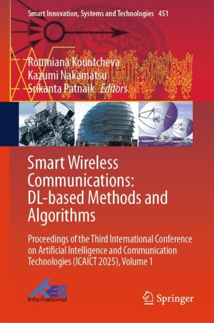 Srikanta Patnaik, Kazumi Nakamatsu, Roumiana Kountcheva - Smart Wireless Communications: DL-based Methods and Algorithms, E-bok