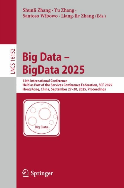 Liang-Jie Zhang, Santoso Wibowo, Yu Zhang, Shunli Zhang - Big Data - BigData 2025, E-bok