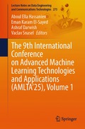 9th International Conference on Advanced Machine Learning Technologies and Applications (AMLTA'25), Volume 1