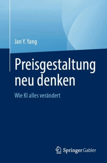 Jan Y. Yang - Preisgestaltung neu denken, E-bok