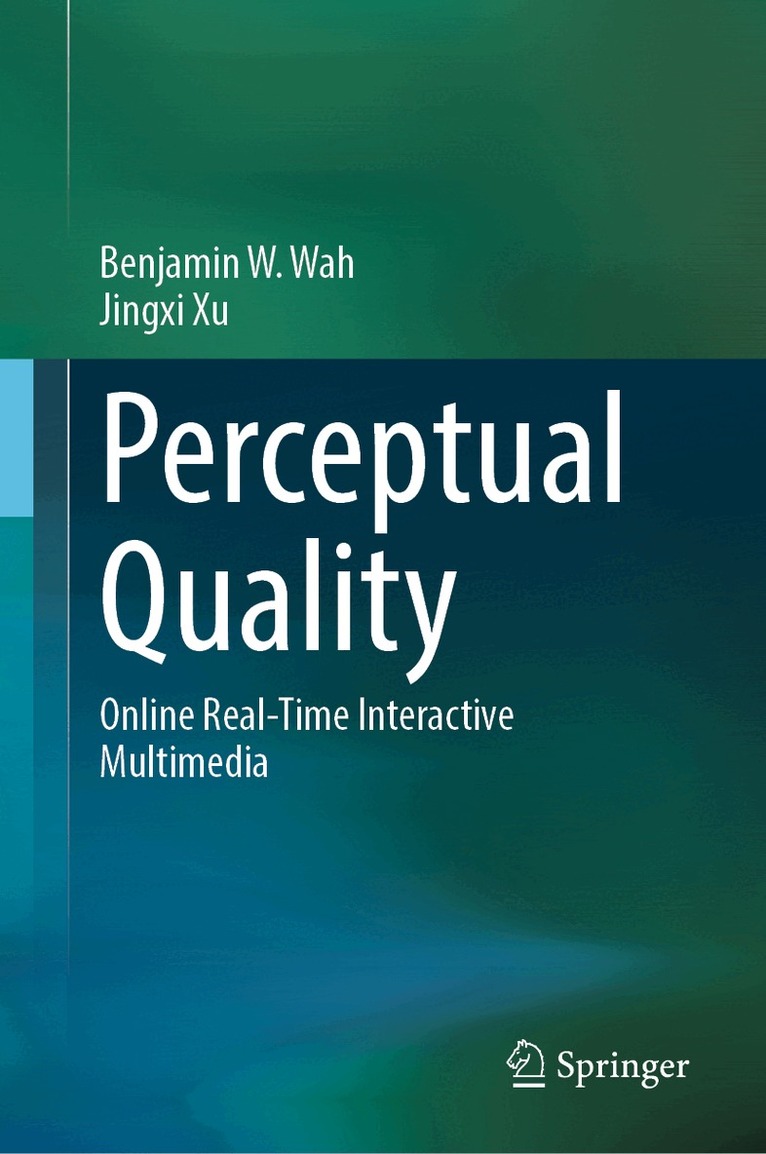 Benjamin W. Wah, Jingxi Xu - Perceptual Quality, Inbunden