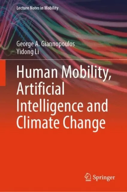Yidong Li, George A. Giannopoulos - Human Mobility, Artificial Intelligence and Climate Change, E-bok. Tillgänglighet: Lägg i varukorg