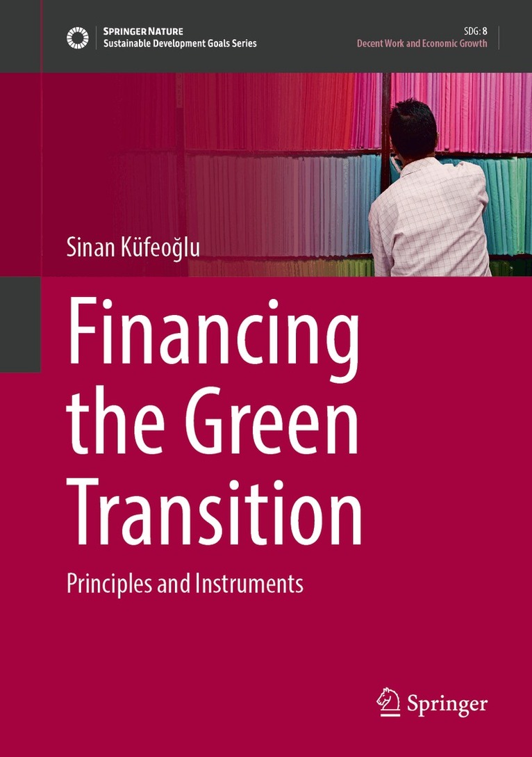Sinan Küfeoğlu - Financing the Green Transition, Inbunden. Tillgänglighet: Lägg i varukorg
