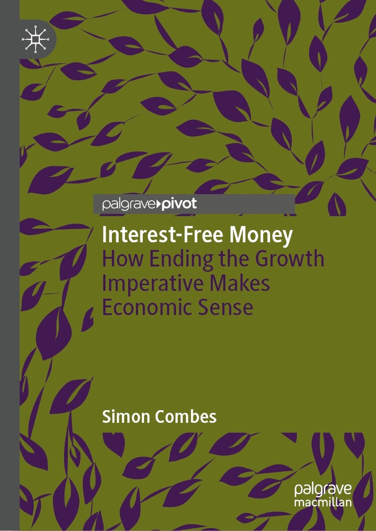 Simon Combes - Interest-Free Money, Inbunden