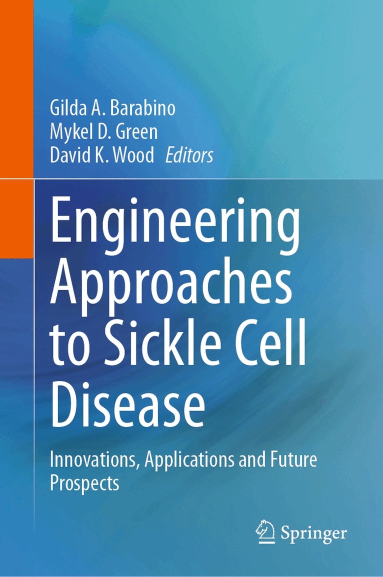 Gilda A. Barabino, Mykel D. Green, David K. Wood - Engineering Approaches to Sickle Cell Disease, Inbunden