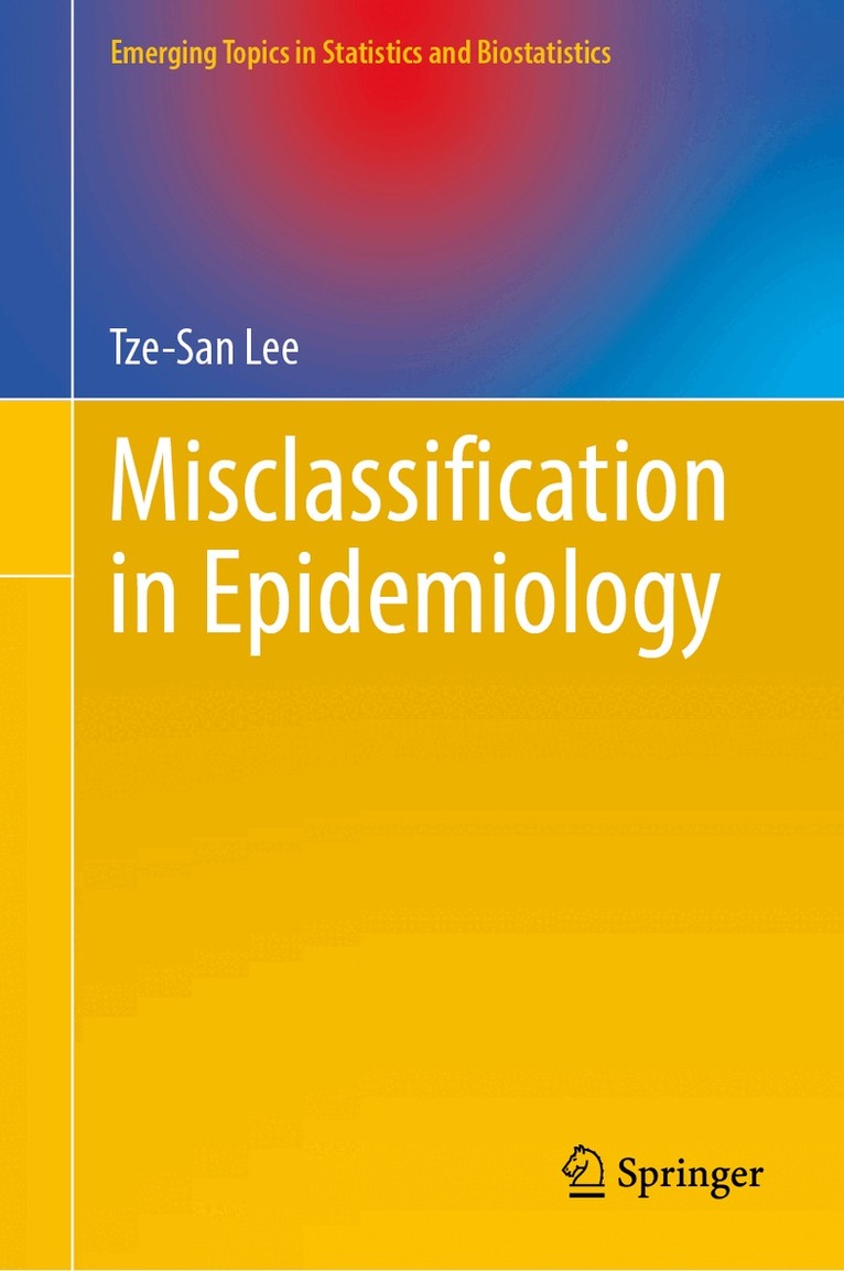 Tze-San Lee - Misclassification in Epidemiology, Inbunden. Tillgänglighet: Lägg i varukorg