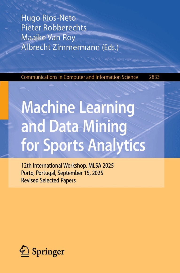 Hugo Rios-Neto, Pieter Robberechts, Maaike Van Roy, Albrecht Zimmermann - Machine Learning and Data Mining for Sports Analytics, Häftad
