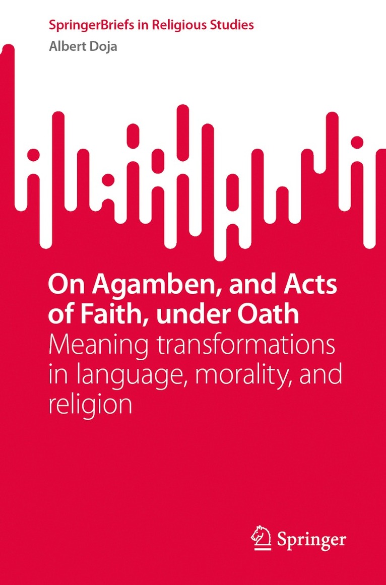 Albert Doja - On Agamben, and Acts of Faith, under Oath, Häftad. Tillgänglighet: Lägg i varukorg