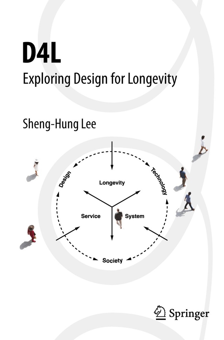 Sheng-Hung Lee - D4L: Exploring Design for Longevity, Häftad