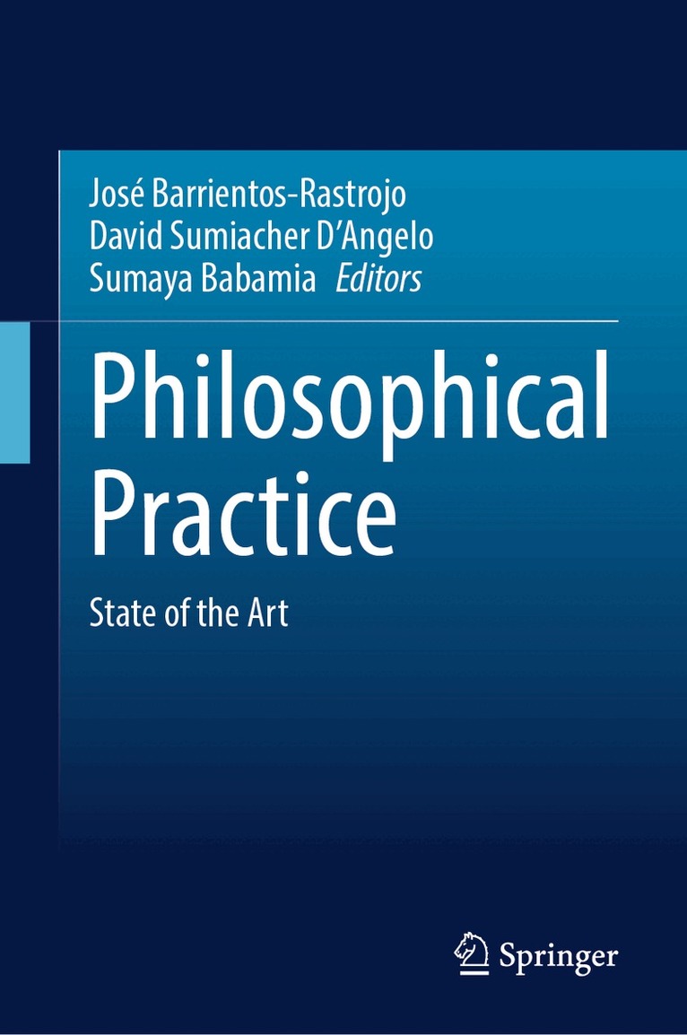 José Barrientos-Rastrojo, David Sumiacher D'Angelo, Sumaya Babamia - Philosophical Practice, Inbunden