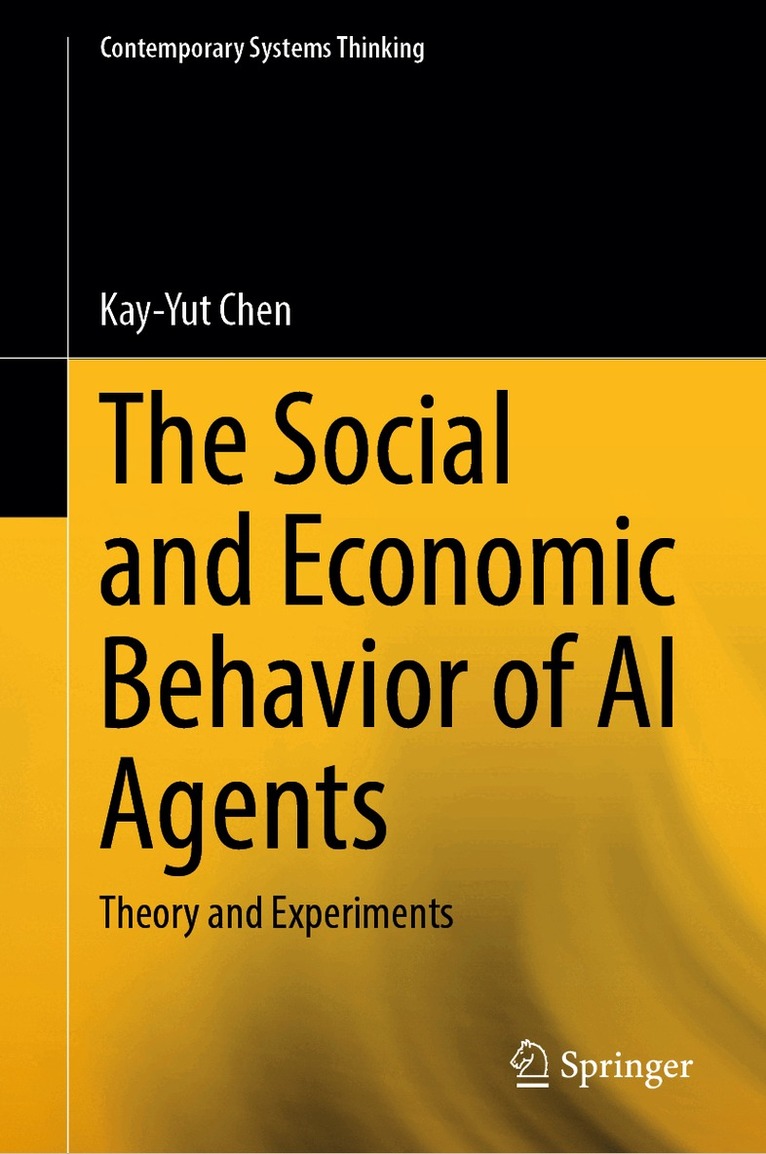 Kay-Yut Chen - Social and Economic Behavior of AI Agents, Inbunden. Tillgänglighet: Lägg i varukorg