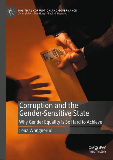 Lena Wängnerud - Corruption and the Gender-Sensitive State, Inbunden