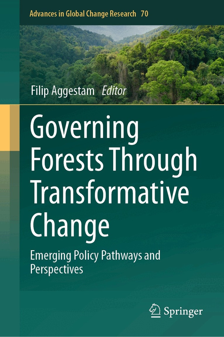 Filip Aggestam - Governing Forests Through Transformative Change, Inbunden