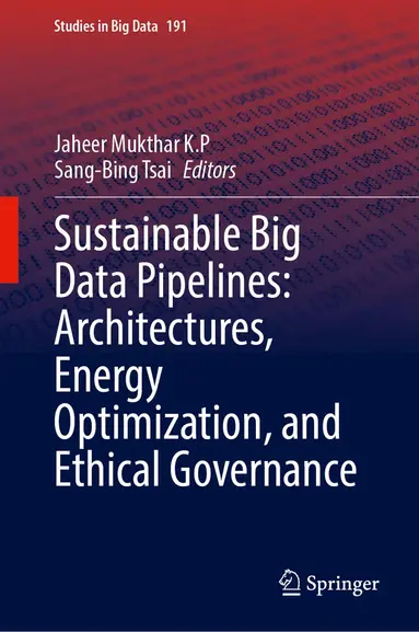 Sustainable Big Data Pipelines: Architectures, Energy Optimization, and Ethical Governance