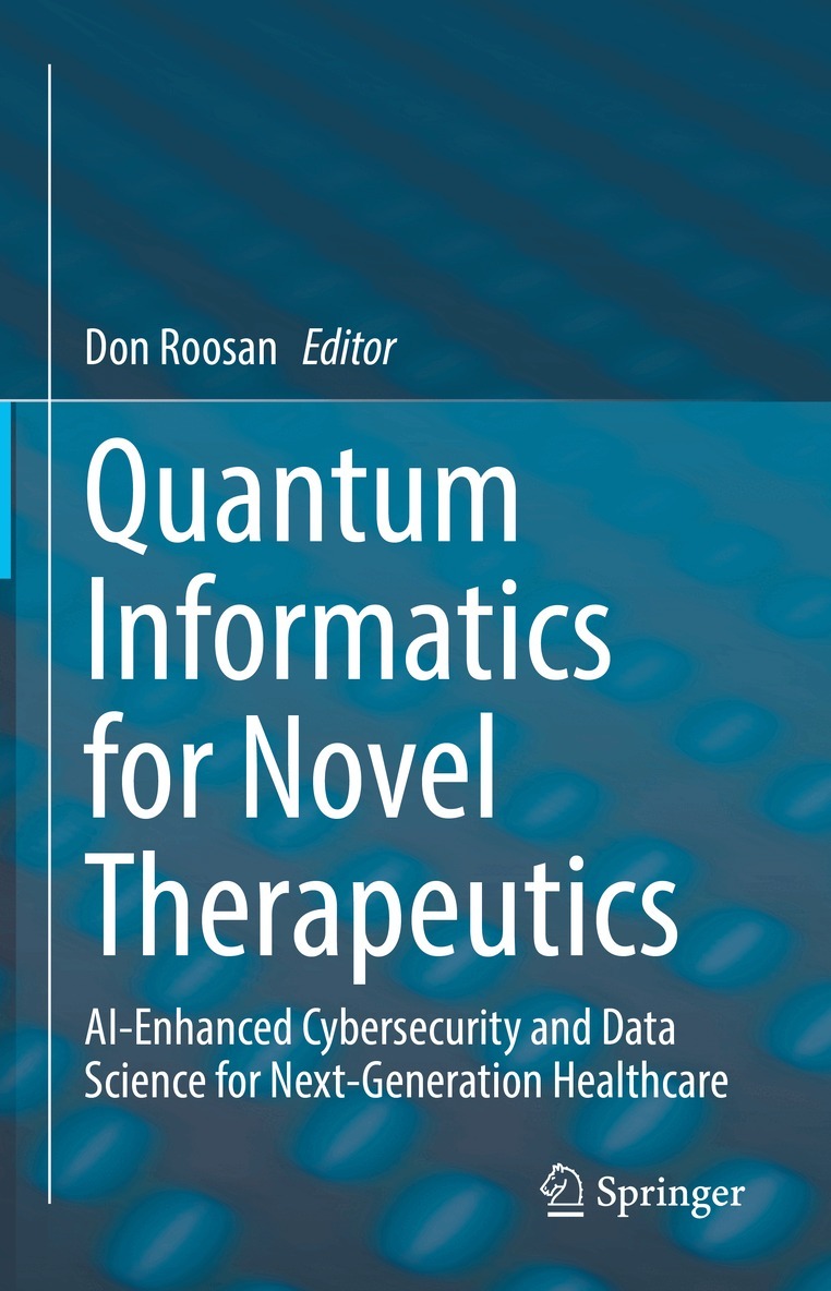 Don Roosan - Quantum Informatics for Novel Therapeutics, Inbunden. Tillgänglighet: Lägg i varukorg