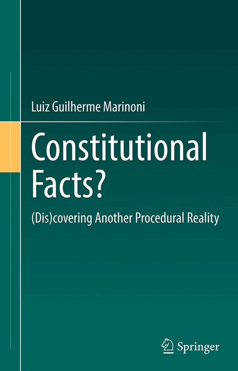 Luiz Guilherme Marinoni - Constitutional Facts?, Inbunden